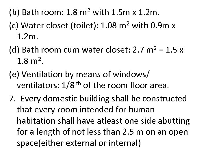 (b) Bath room: 1. 8 m 2 with 1. 5 m x 1. 2