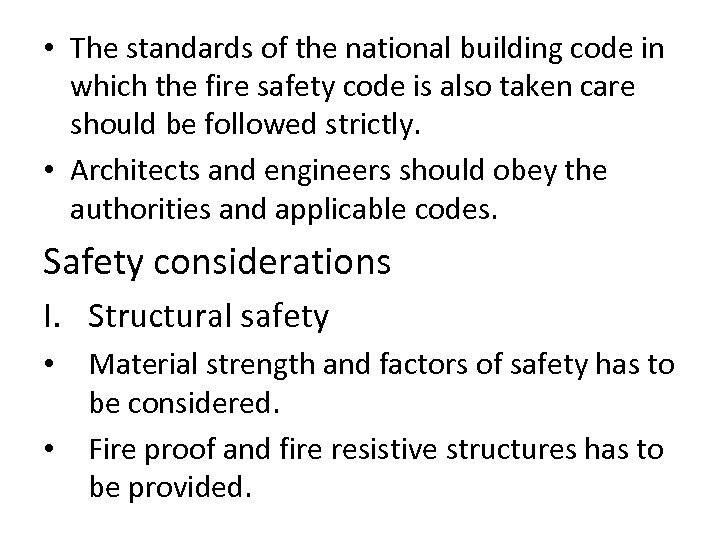  • The standards of the national building code in which the fire safety