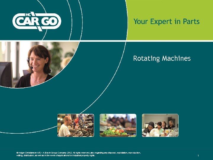 Rotating Machines © Holger Christiansen A/S – A Bosch Group Company 2012. All rights