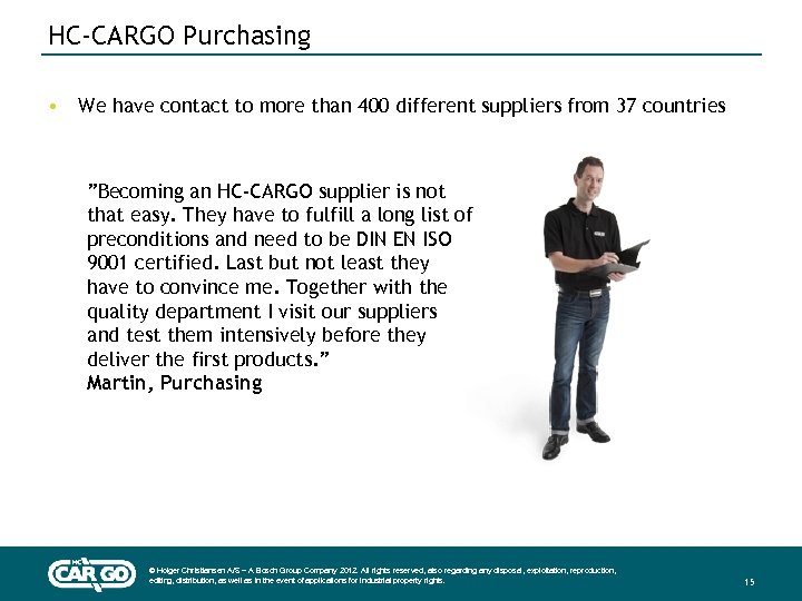 HC-CARGO Purchasing • We have contact to more than 400 different suppliers from 37