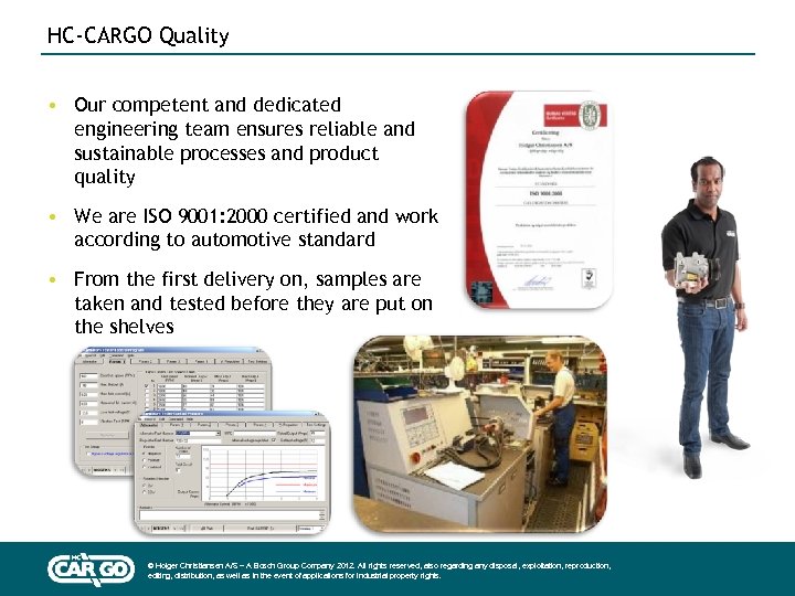 HC-CARGO Quality • Our competent and dedicated engineering team ensures reliable and sustainable processes