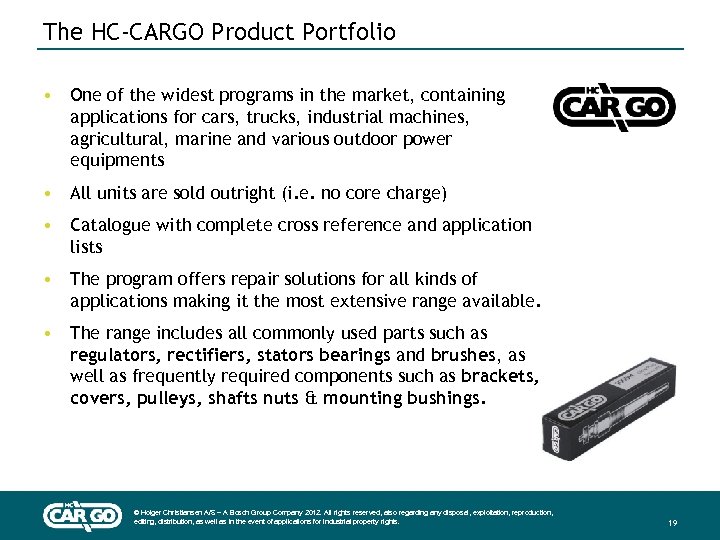 The HC-CARGO Product Portfolio • One of the widest programs in the market, containing