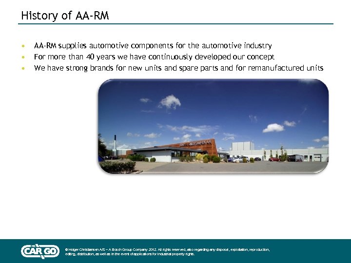 History of AA-RM • • • AA-RM supplies automotive components for the automotive industry