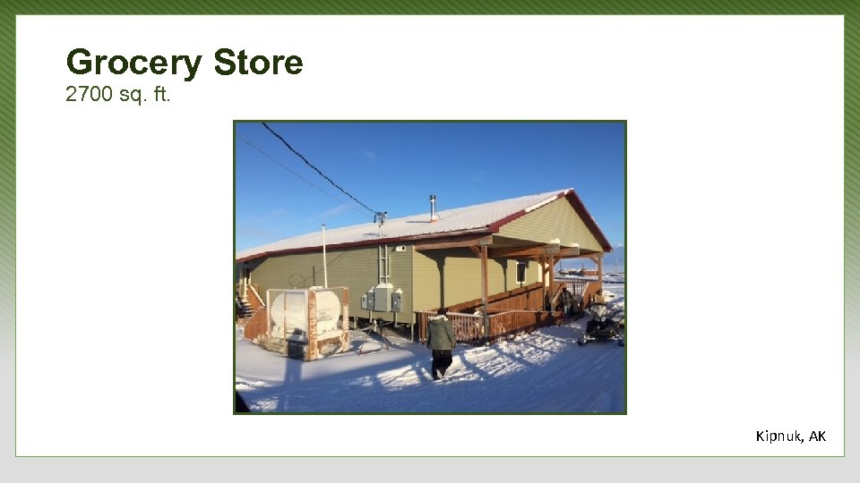 Grocery Store 2700 sq. ft. Kipnuk, AK 