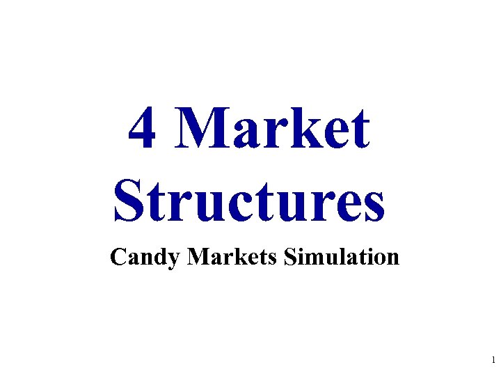 4 Market Structures Candy Markets Simulation 1 
