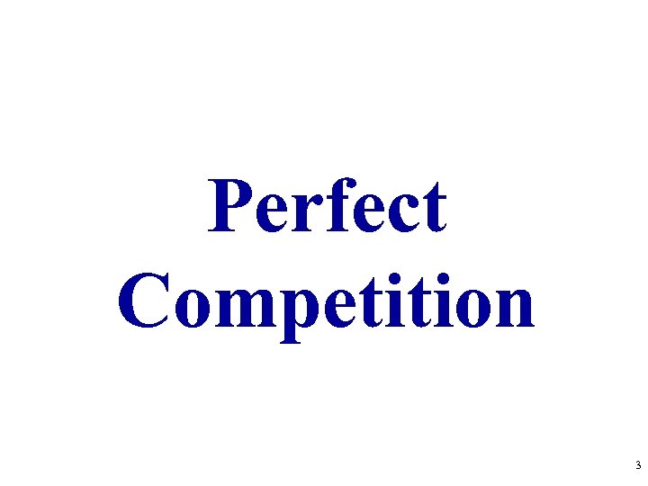 Perfect Competition 3 