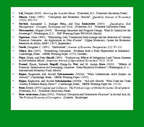  • • • • Lal, Deepak (2006). Reviving the Invisible Hand. (Princeton, N.