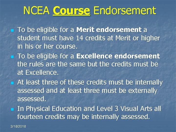 NCEA Course Endorsement n n To be eligible for a Merit endorsement a student