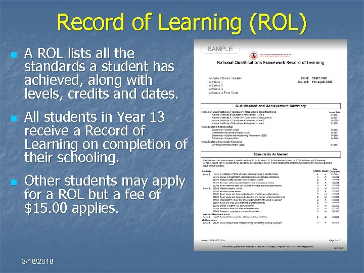 Record of Learning (ROL) n n n A ROL lists all the standards a