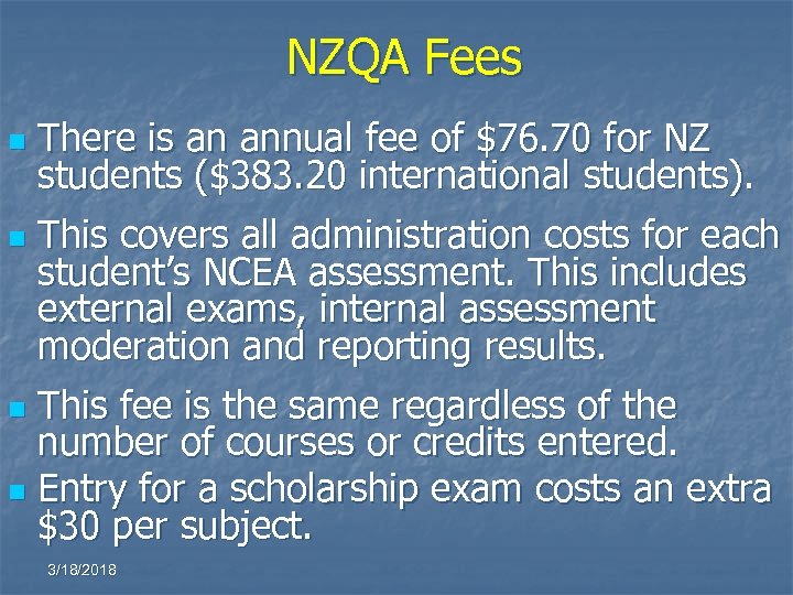 NZQA Fees n n There is an annual fee of $76. 70 for NZ