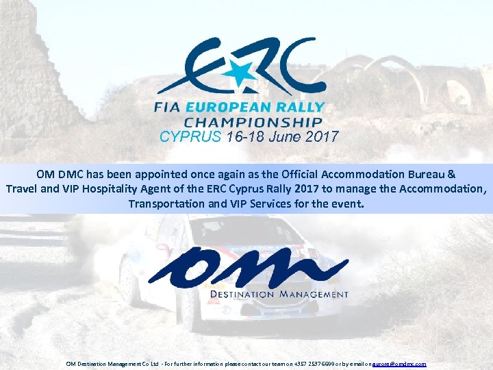 CYPRUS 16 -18 June 2017 OM DMC has been appointed once again as the