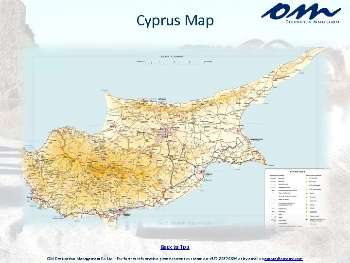Cyprus Map Back to Top OM Destination Management Co Ltd - For further information