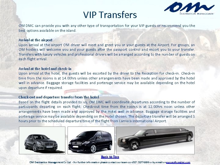 VIP Transfers OM DMC can provide you with any other type of transportation for