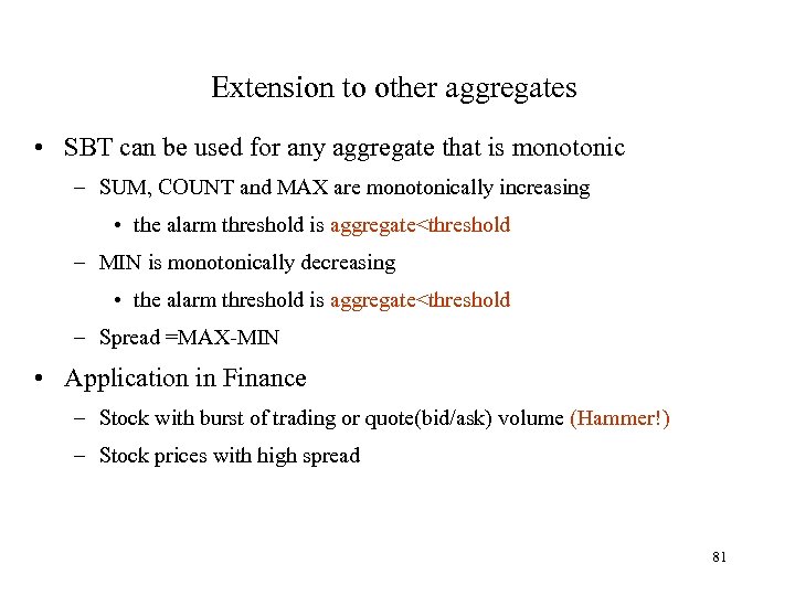 Extension to other aggregates • SBT can be used for any aggregate that is