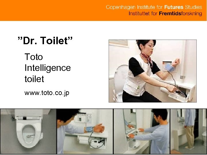 ”Dr. Toilet” Toto Intelligence toilet www. toto. co. jp 