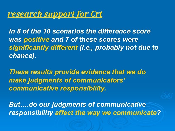 research support for Crt In 8 of the 10 scenarios the difference score was