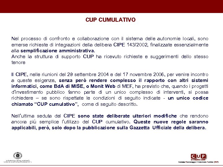 CUP CUMULATIVO Nel processo di confronto e collaborazione con il sistema delle autonomie locali,