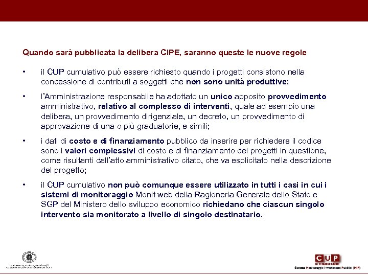 Quando sarà pubblicata la delibera CIPE, saranno queste le nuove regole • il CUP