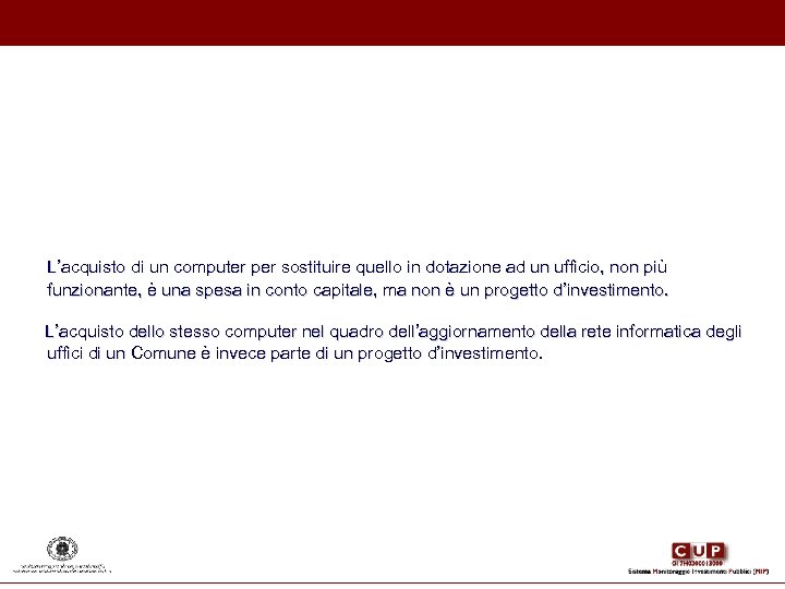 L’acquisto di un computer per sostituire quello in dotazione ad un ufficio, non più