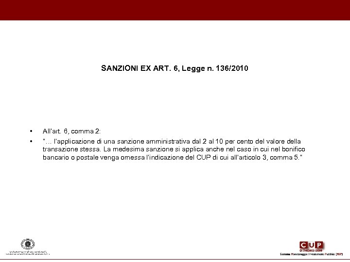 SANZIONI EX ART. 6, Legge n. 136/2010 • • All’art. 6, comma 2: “…