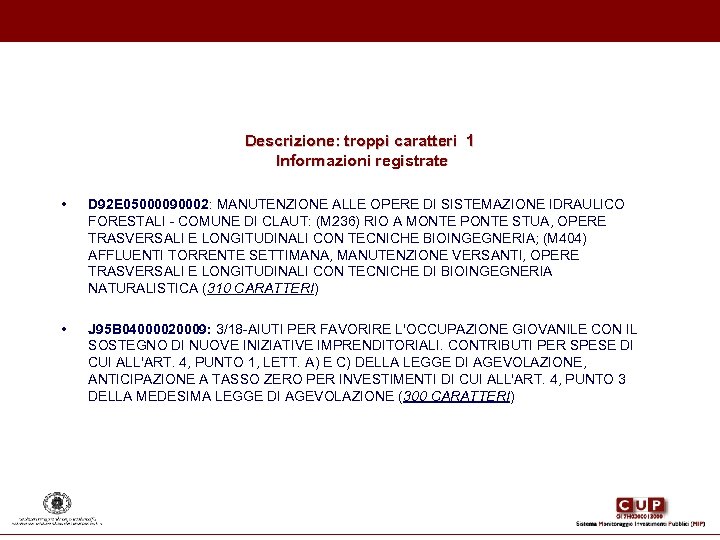 Descrizione: troppi caratteri 1 Informazioni registrate • D 92 E 05000090002: MANUTENZIONE ALLE OPERE