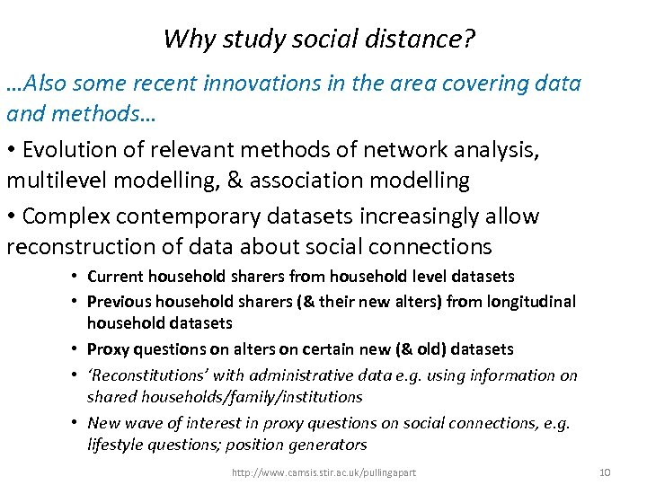 Why study social distance? …Also some recent innovations in the area covering data and