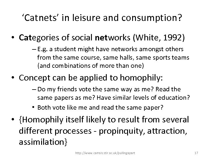 ‘Catnets’ in leisure and consumption? • Categories of social networks (White, 1992) – E.