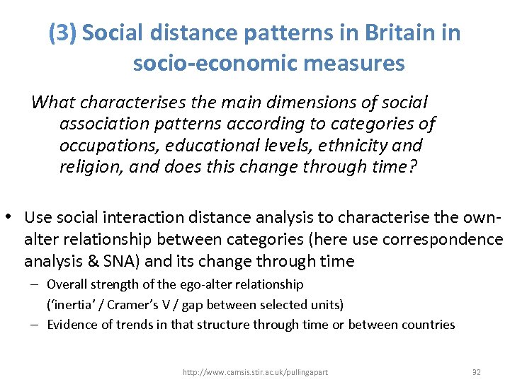 (3) Social distance patterns in Britain in socio-economic measures What characterises the main dimensions