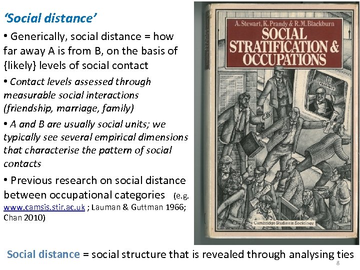 ‘Social distance’ • Generically, social distance = how far away A is from B,