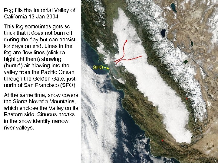 Fog fills the Imperial Valley of California 13 Jan 2004 This fog sometimes gets