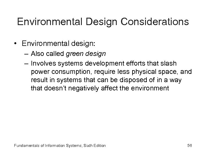 Environmental Design Considerations • Environmental design: – Also called green design – Involves systems