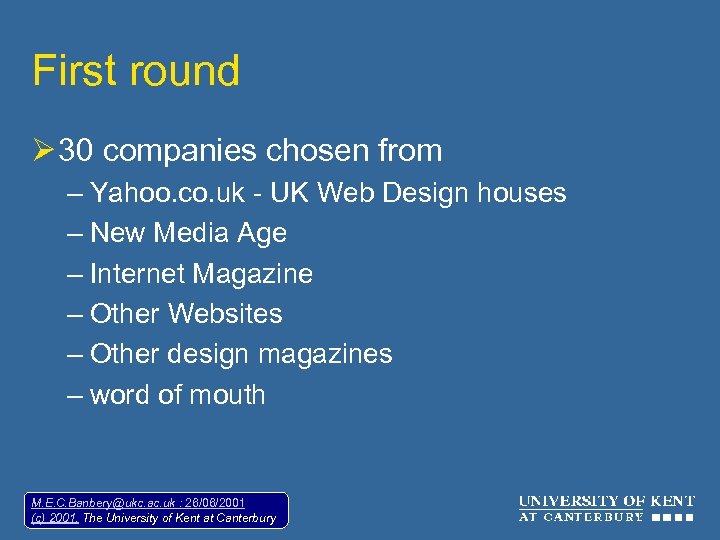 First round Ø 30 companies chosen from – Yahoo. co. uk - UK Web