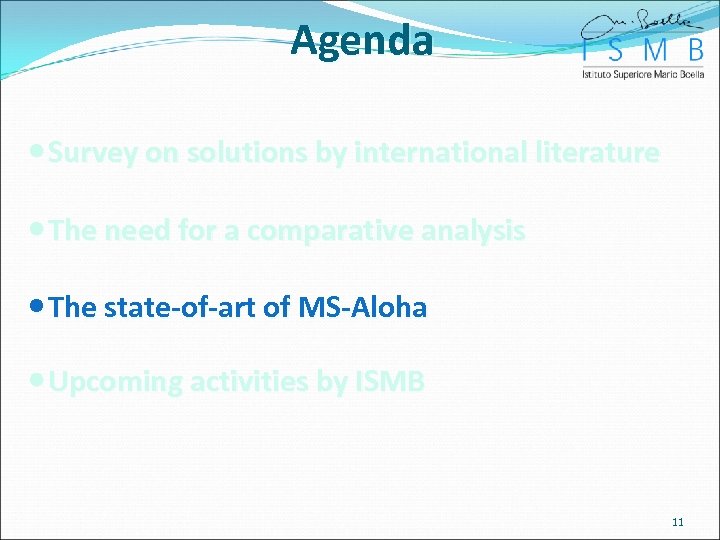 Agenda Survey on solutions by international literature The need for a comparative analysis The