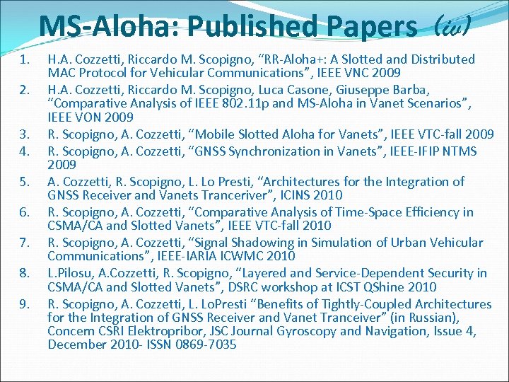 MS-Aloha: Published Papers (iv) 1. 2. 3. 4. 5. 6. 7. 8. 9. H.
