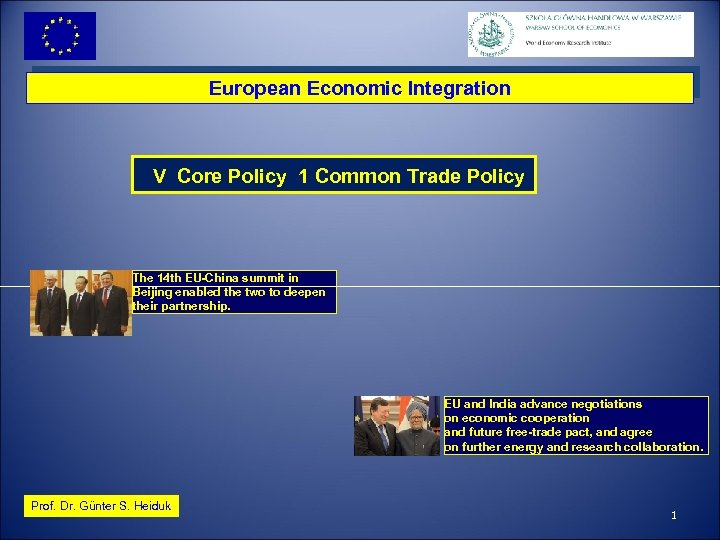 European Economic Integration V Core Policy 1 Common Trade Policy The 14 th EU-China