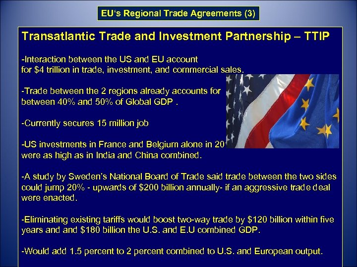 EU‘s Regional Trade Agreements (3) Transatlantic Trade and Investment Partnership – TTIP -Interaction between