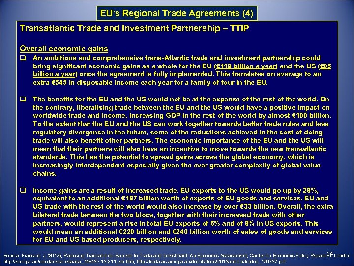 EU‘s Regional Trade Agreements (4) Transatlantic Trade and Investment Partnership – TTIP Overall economic