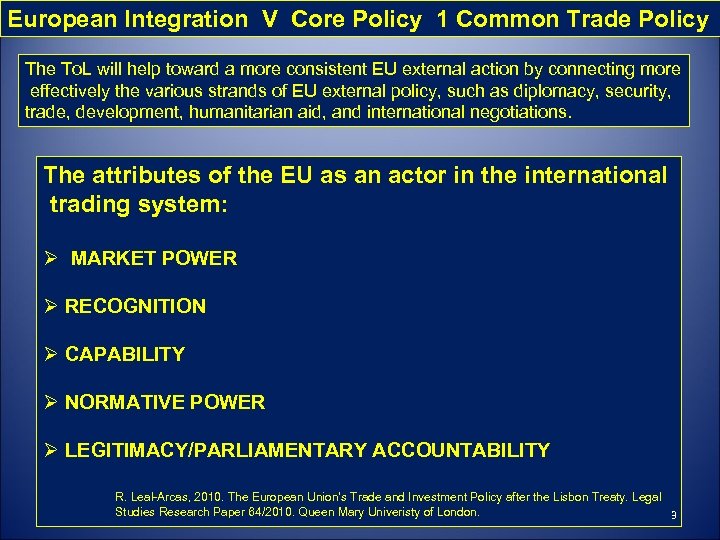 European Integration V Core Policy 1 Common Trade Policy The To. L will help