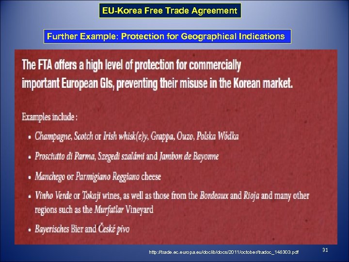 EU-Korea Free Trade Agreement Further Example: Protection for Geographical Indications http: //trade. ec. europa.