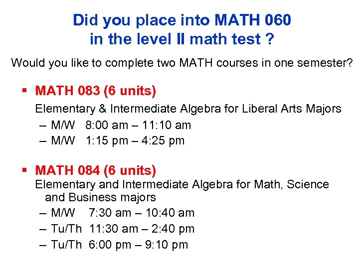 Did you place into MATH 060 in the level II math test ? Would