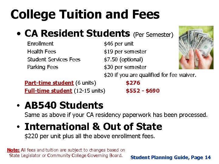 College Tuition and Fees • CA Resident Students (Per Semester) Enrollment Health Fees Student