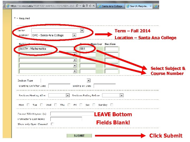 Term – Fall 2014 Location – Santa Ana College Select Subject & Course Number