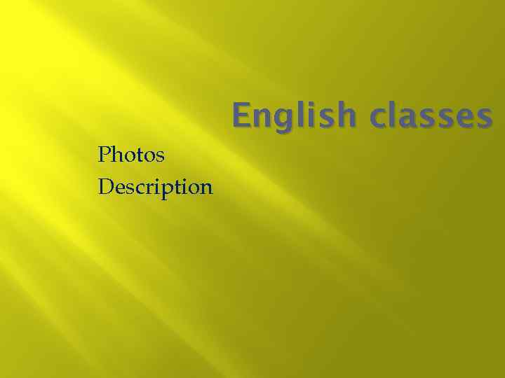 English classes Photos Description 