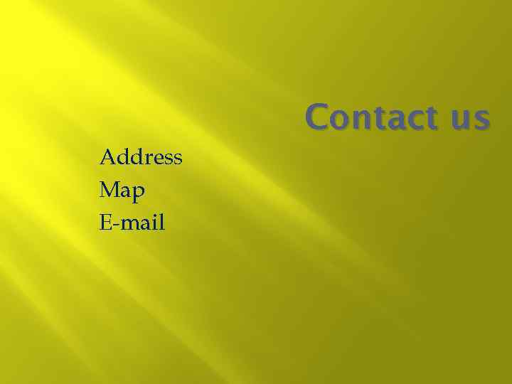 Contact us Address Map E-mail 