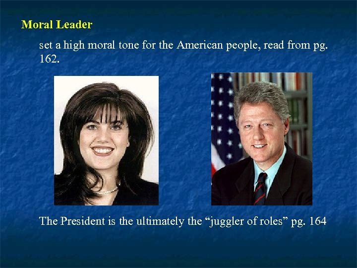 Moral Leader set a high moral tone for the American people, read from pg.