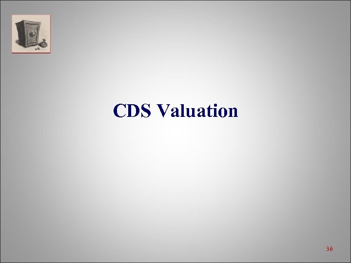 CDS Valuation 36 
