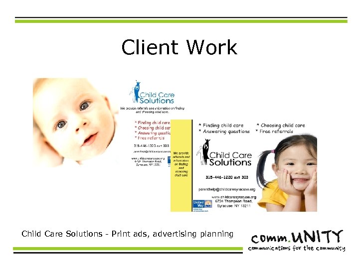 Client Work Child Care Solutions - Print ads, advertising planning 