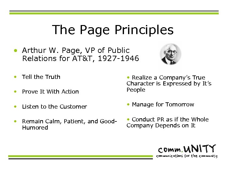 The Page Principles • Arthur W. Page, VP of Public Relations for AT&T, 1927