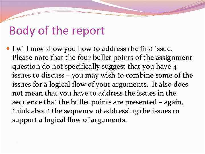 Body of the report I will now show you how to address the first