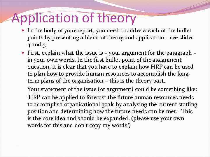 Application of theory In the body of your report, you need to address each